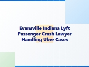 Evansville Lyft and Uber Accident Lawyer